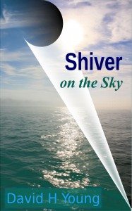 Shiver on the Sky, a novel